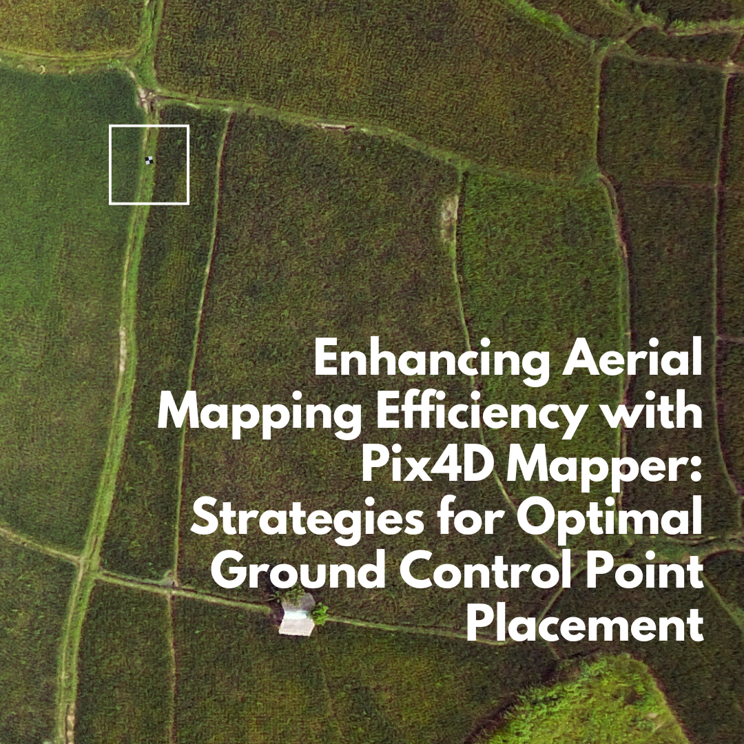 Image for Enhancing Aerial Mapping Efficiency with Pix4D Mapper: Strategies for Optimal Ground Control Point Placement