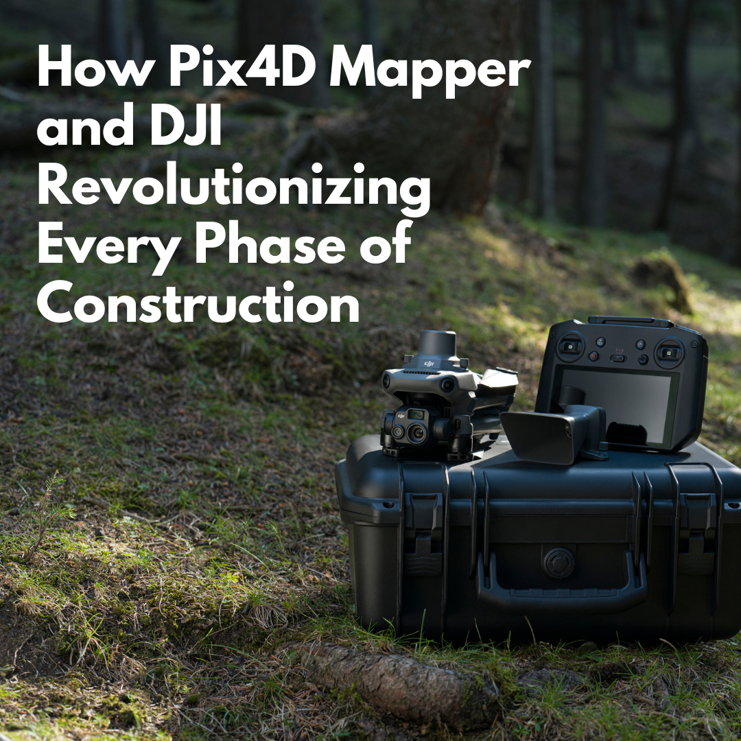 Image for How Pix4D Mapper and DJI Revolutionizing Every Phase of Construction